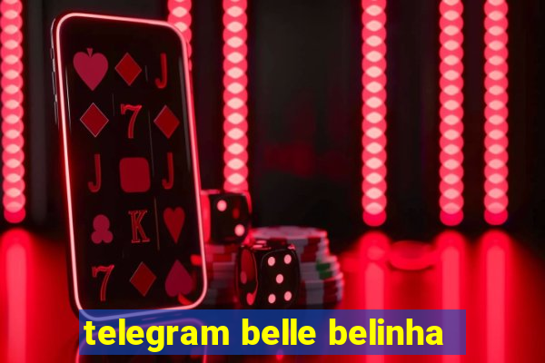 telegram belle belinha